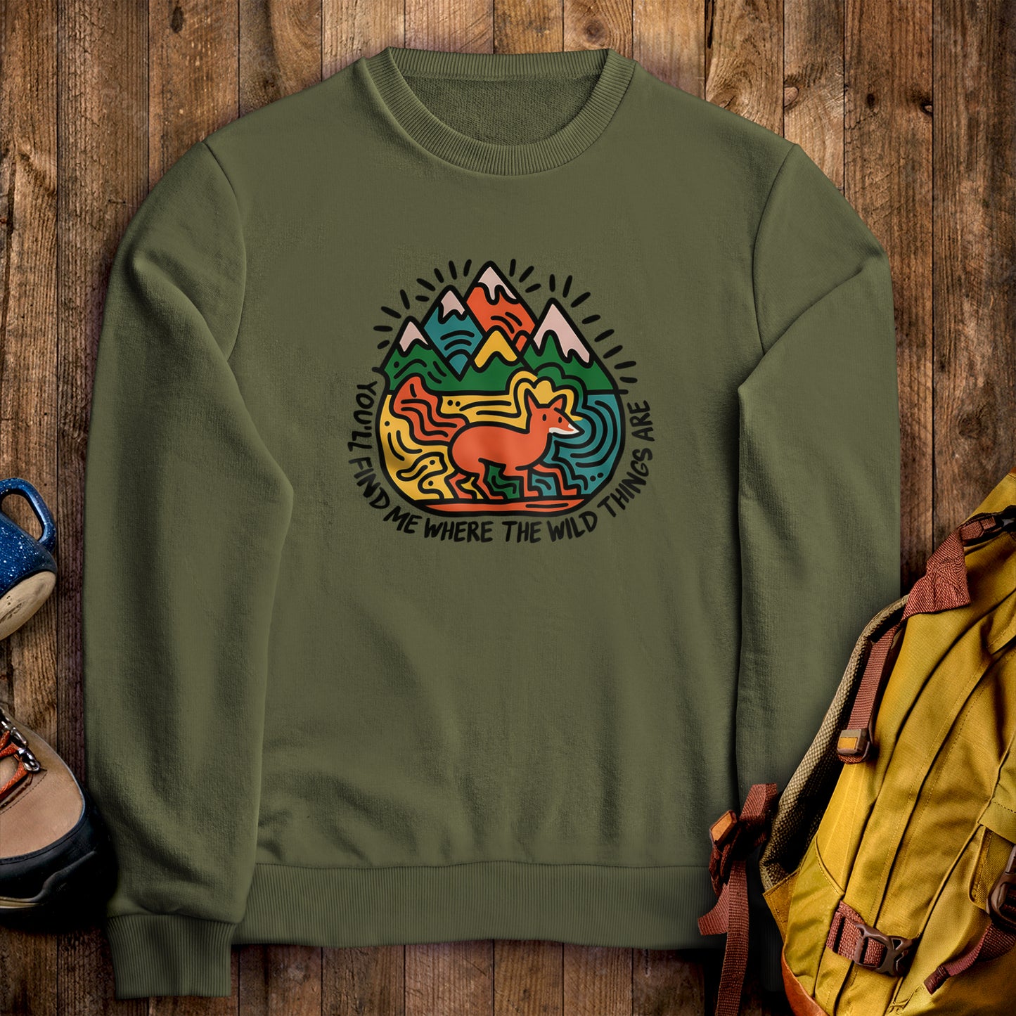 You'll Find Me Crewneck Sweatshirt Military Green Adventure and Outdoors Themed Sweatshirt