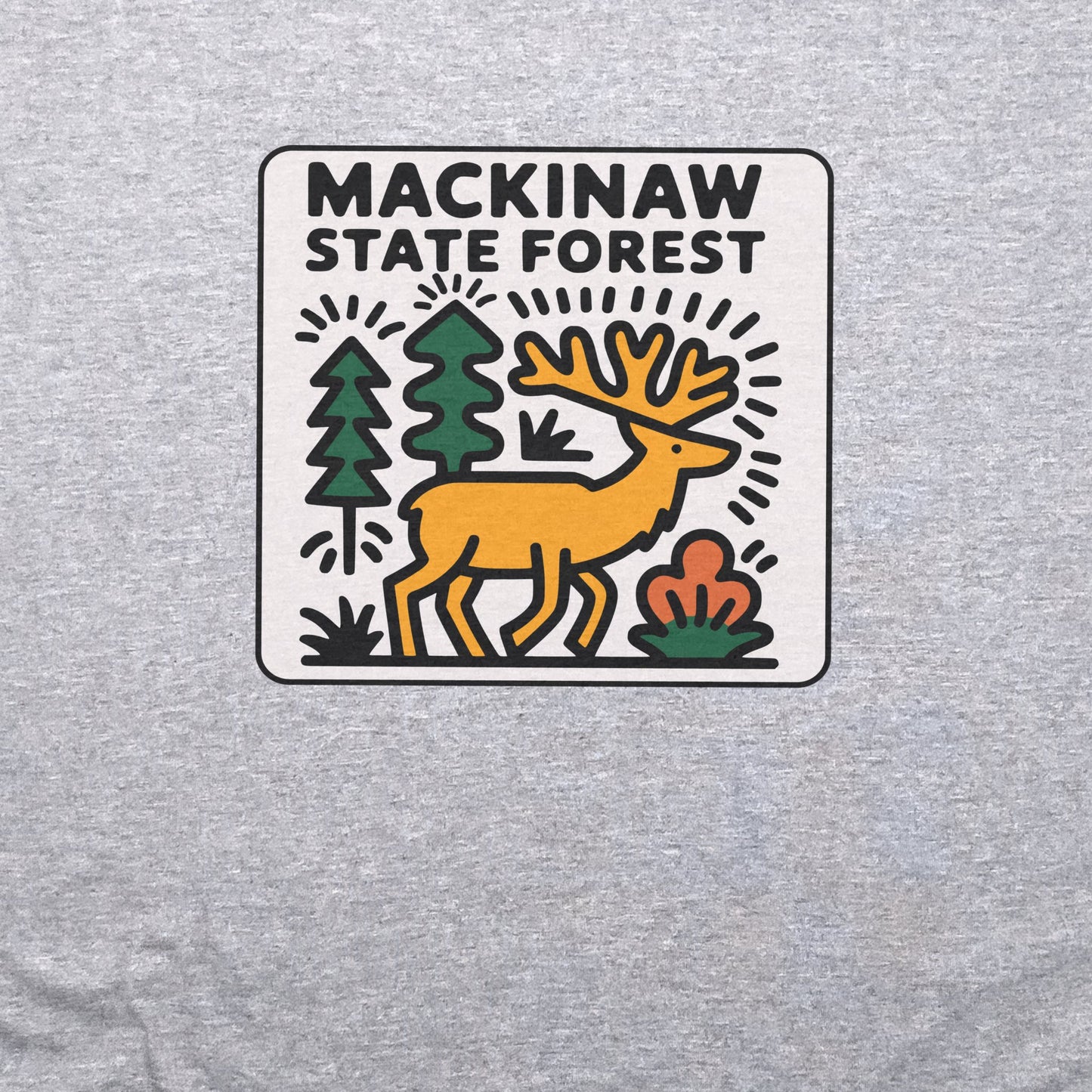 Mackinaw State Forest T-Shirt Adventure and Outdoors Themed T-Shirt