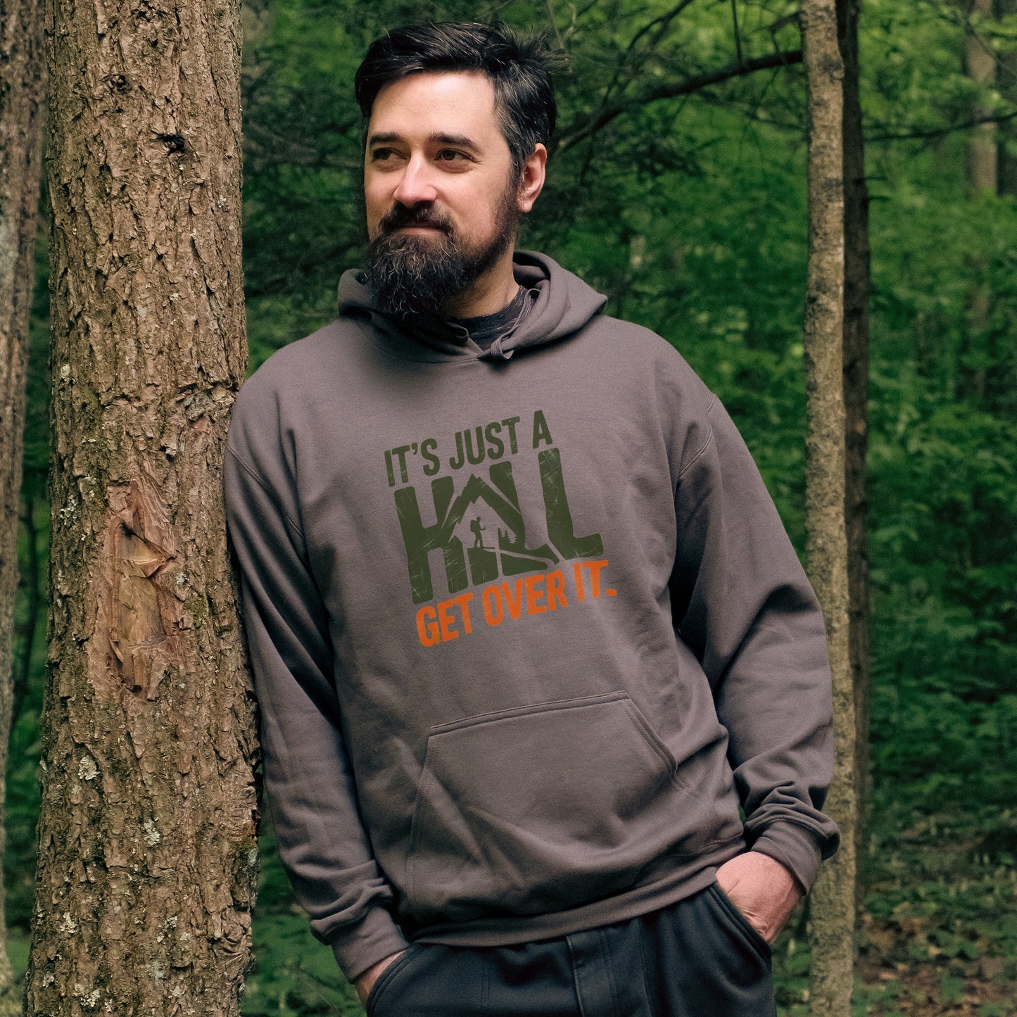 It's Just a Hill Hiking Hoodie Adventure and Outdoors Themed Hoodie