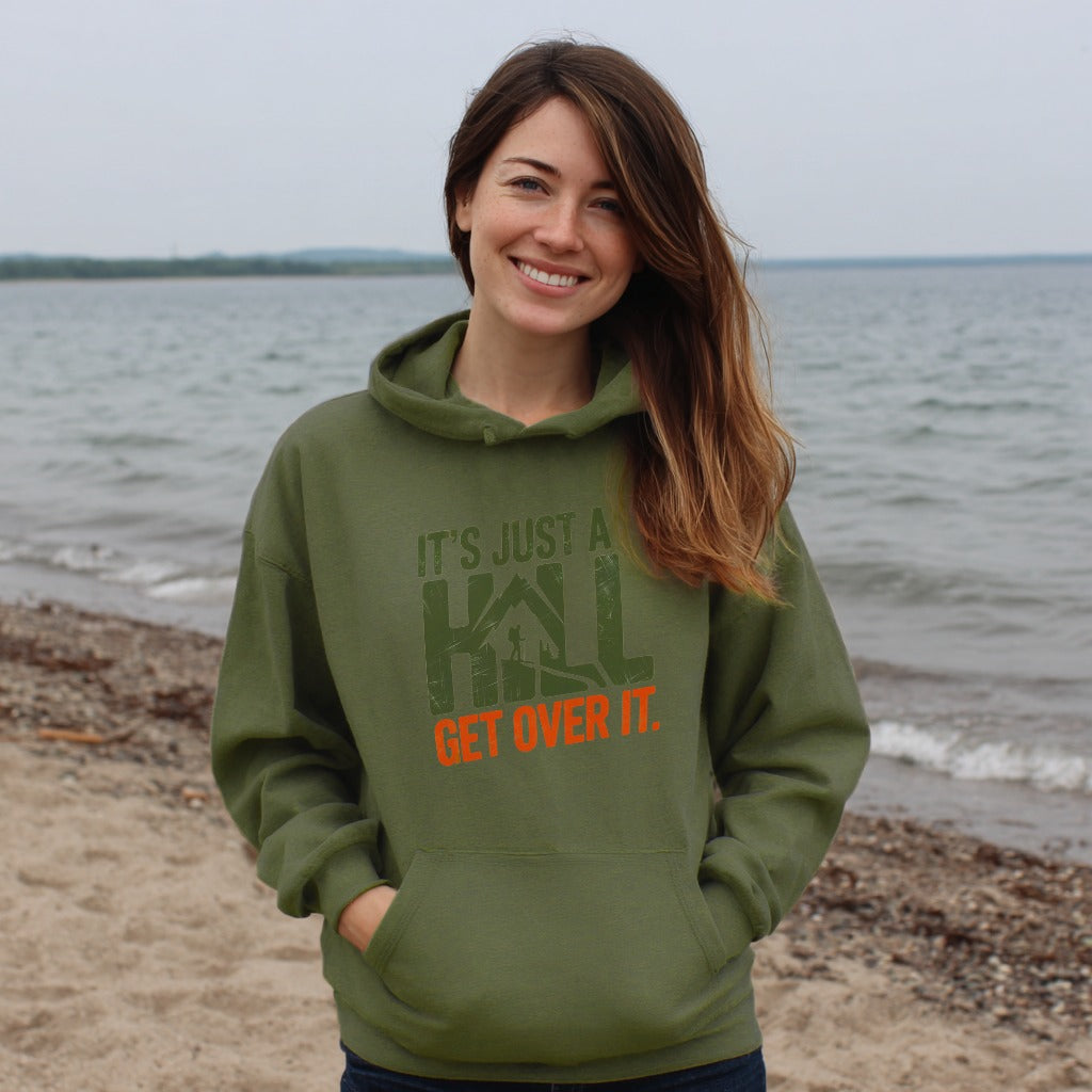 It's Just a Hill Hiking Hoodie Adventure and Outdoors Themed Hoodie