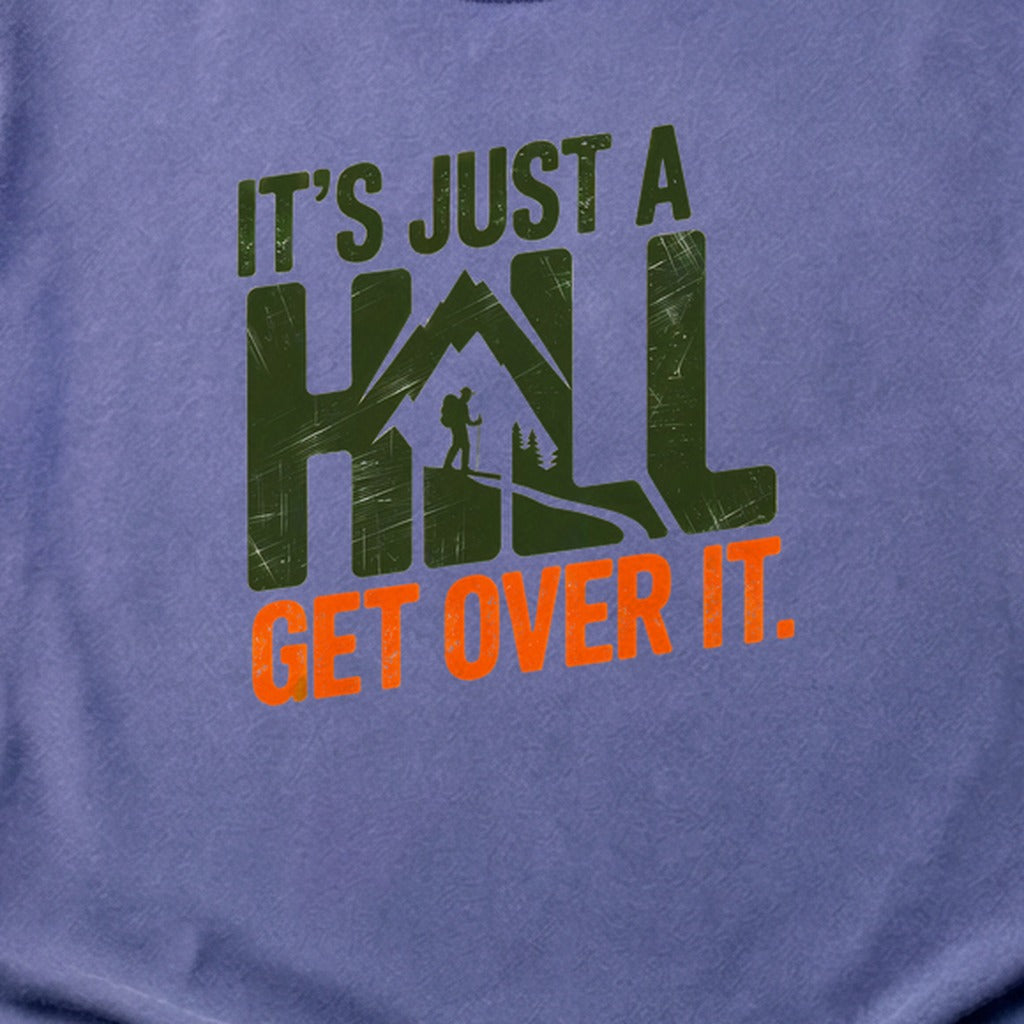 Its Just a Hill Hiking Cotton T-Shirt
