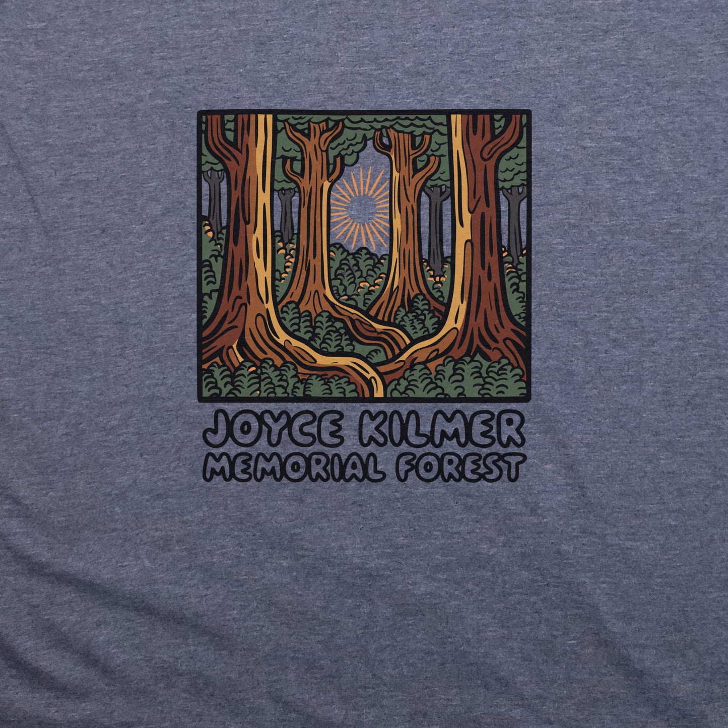 Joyce Kilmer Memorial Forest T-Shirt Adventure and Outdoors Themed T-Shirt