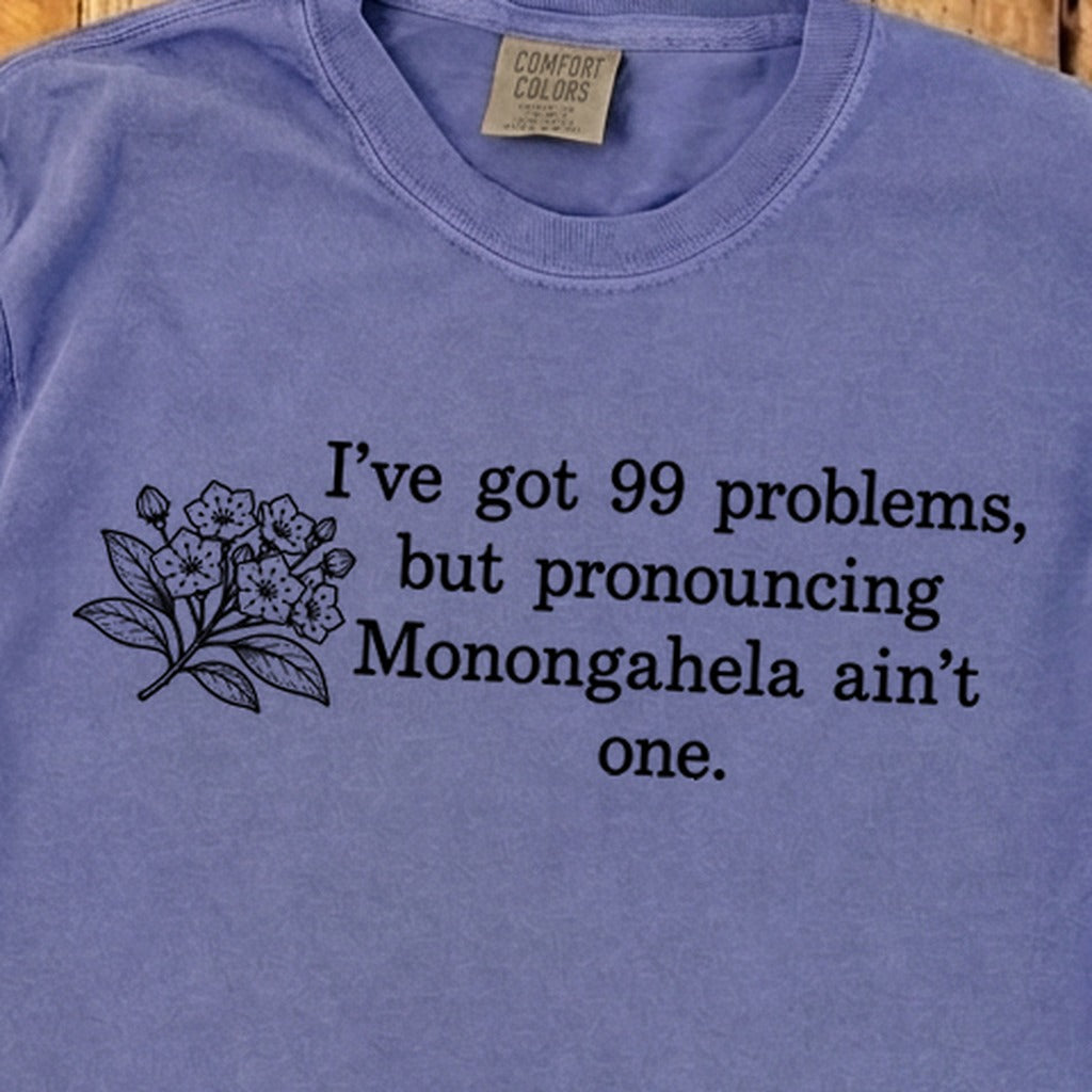 99 Problems Monongahela Ain't One Premium Long Sleeve