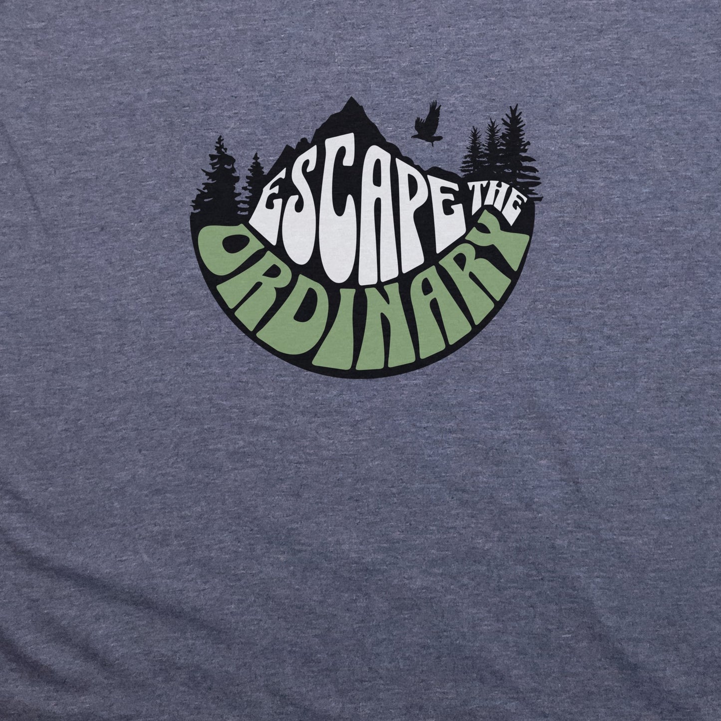 Escape the Ordinary T-Shirt Adventure and Outdoors Themed T-Shirt