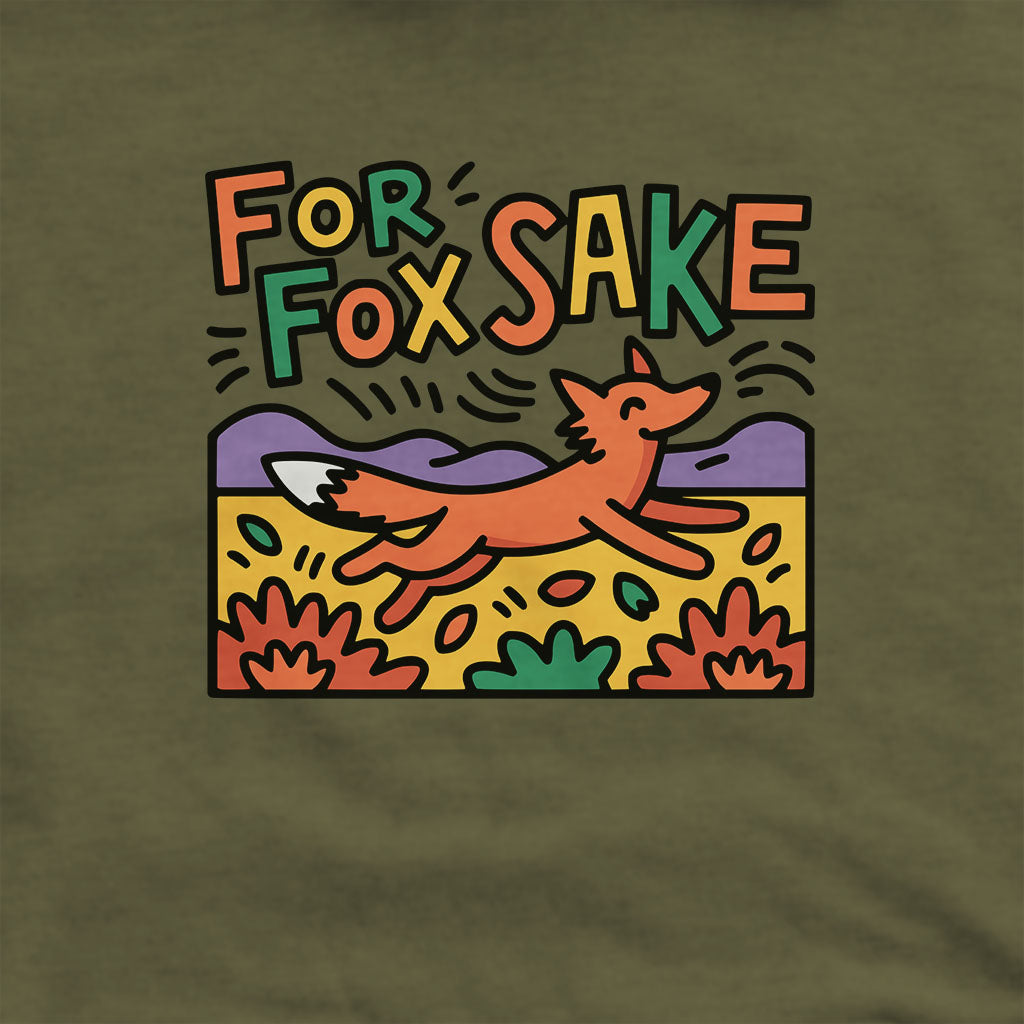 For Fox Sake Hoodie Adventure and Outdoors Themed Hoodie