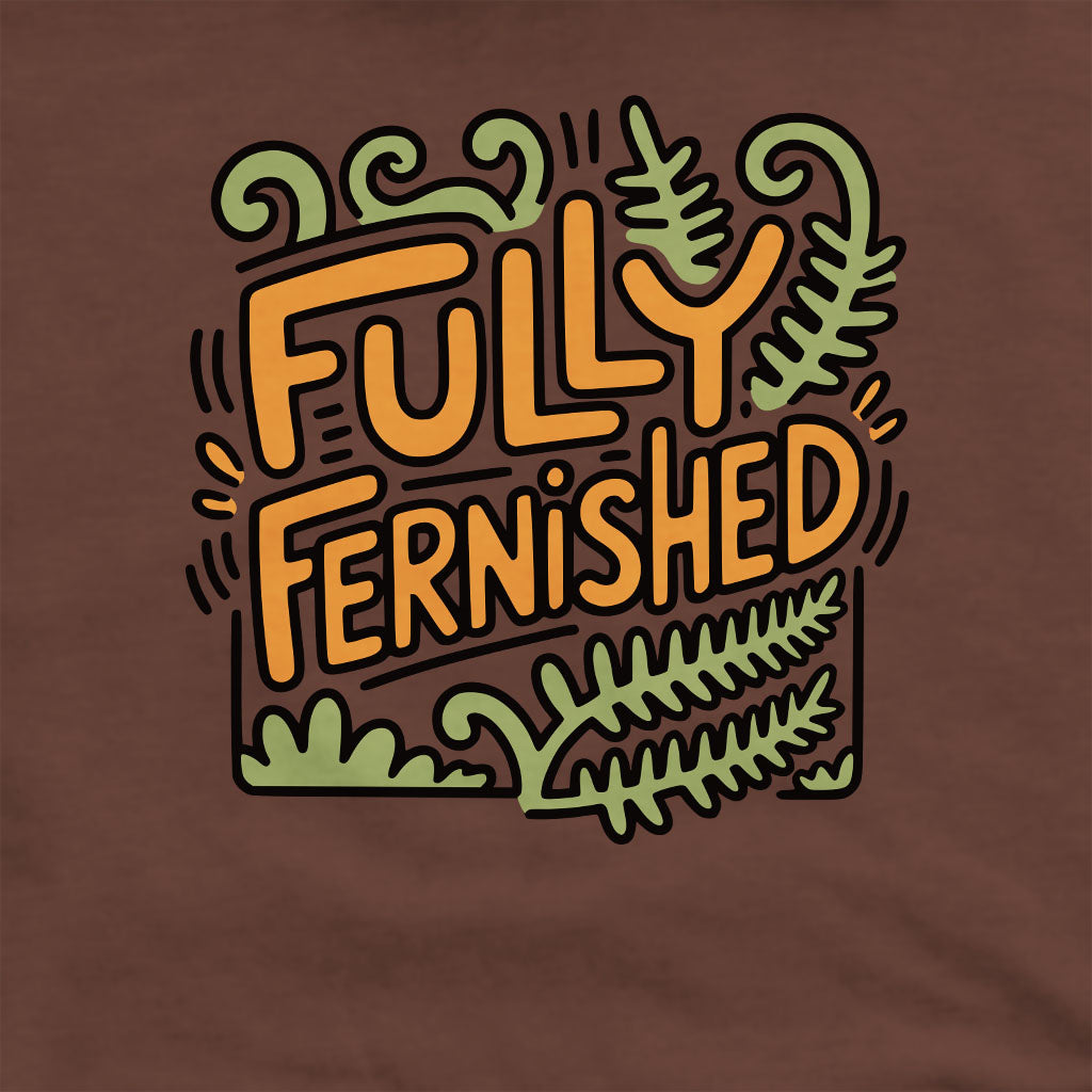 Fully Fernished Crewneck Sweatshirt Adventure and Outdoors Themed Sweatshirt