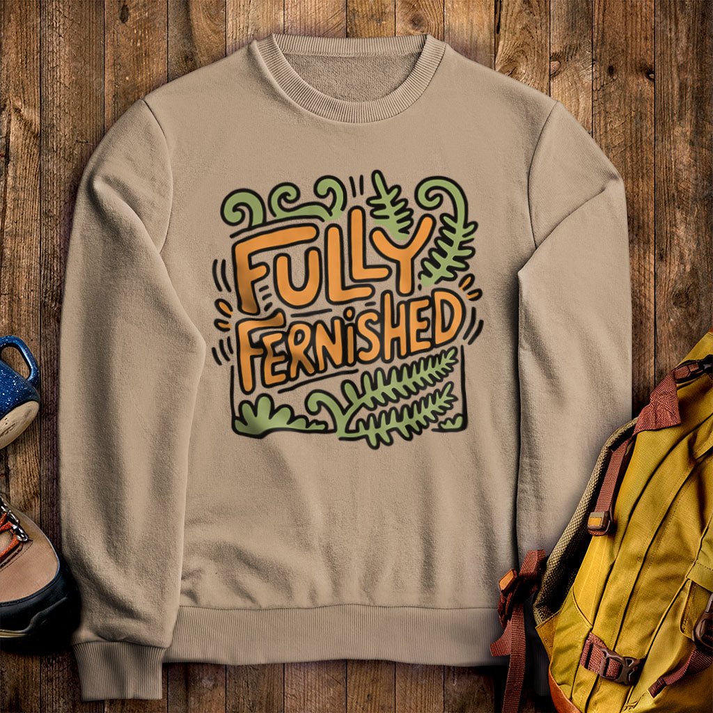 Fully Fernished Crewneck Sweatshirt Sand Adventure and Outdoors Themed Sweatshirt