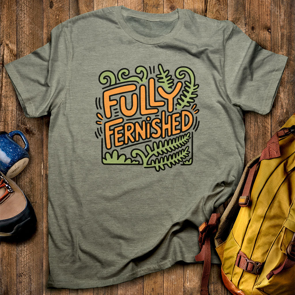 Fully Fernished T-Shirt Heather Military Green Adventure and Outdoors Themed T-Shirt