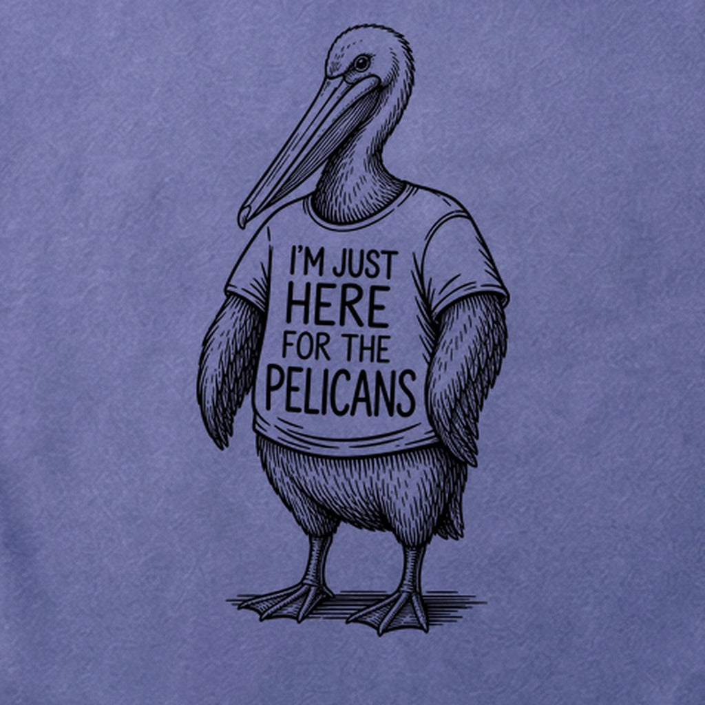 I'm Just Here for the Pelicans Cotton T-Shirt