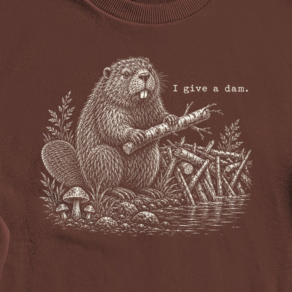 Beaver I Give a Dam Crewneck Sweatshirt