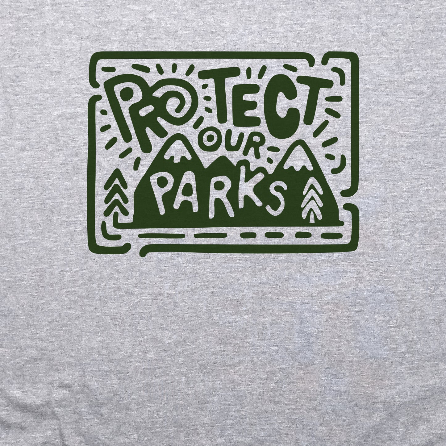 Protect Our Parks Crewneck Sweatshirt Adventure and Outdoors Themed Sweatshirt