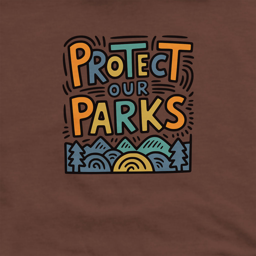 Protect Our Parks Hoodie Adventure and Outdoors Themed Hoodie