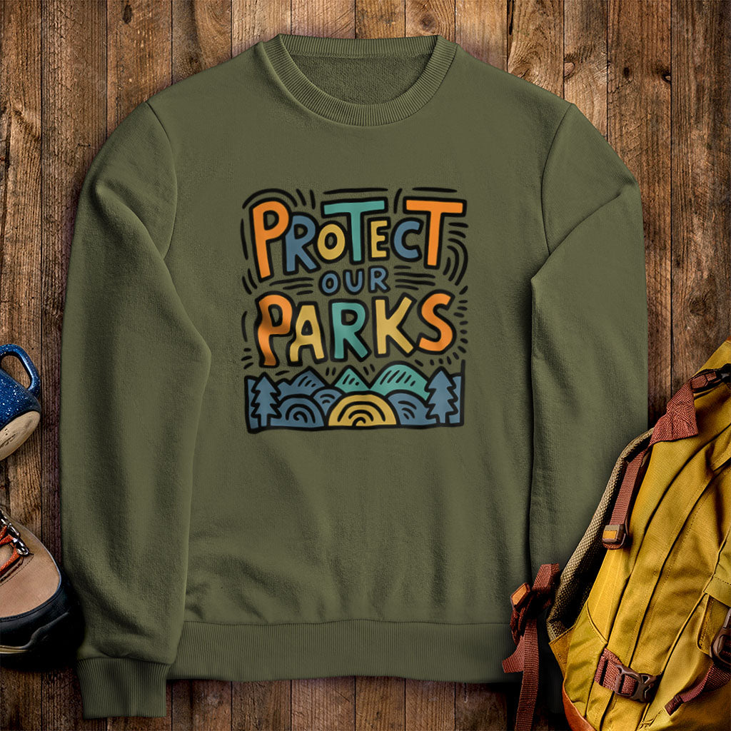 Protect Our Parks Crewneck Sweatshirt Military Green Adventure and Outdoors Themed Sweatshirt