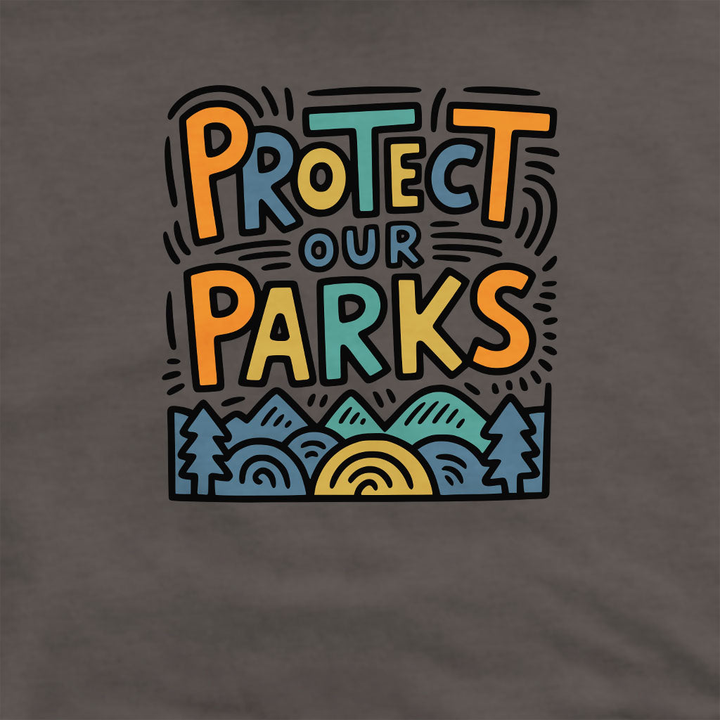 Protect Our Parks Crewneck Sweatshirt Adventure and Outdoors Themed Sweatshirt
