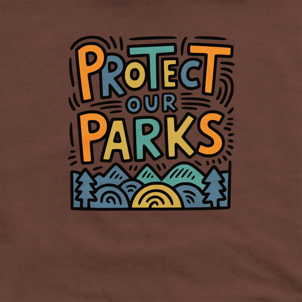 Protect Our Parks Crewneck Sweatshirt Adventure and Outdoors Themed Sweatshirt