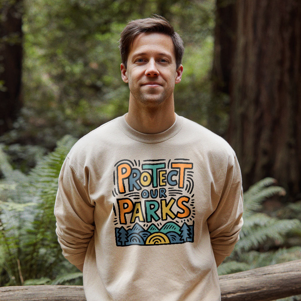 Protect Our Parks Crewneck Sweatshirt Adventure and Outdoors Themed Sweatshirt