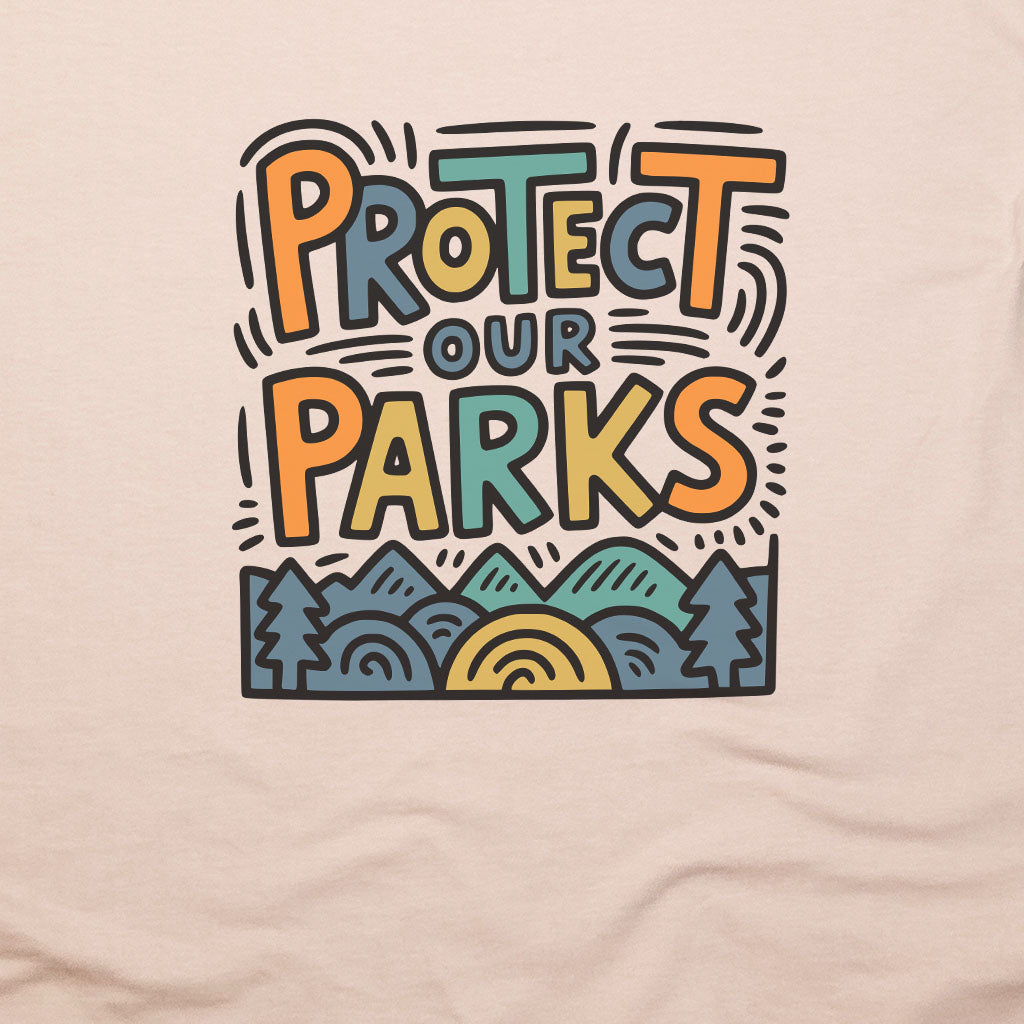 Protect Our Parks T-Shirt Adventure and Outdoors Themed T-Shirt