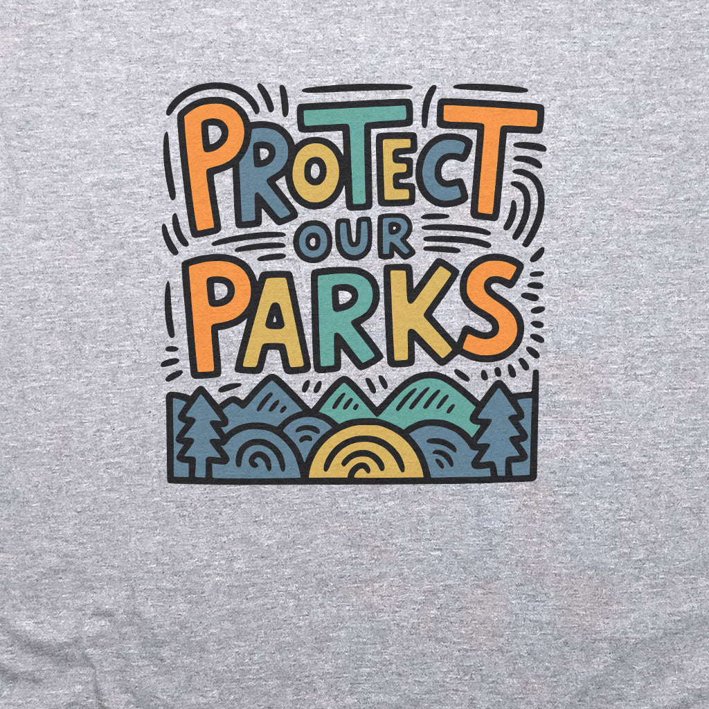 Protect Our Parks T-Shirt Adventure and Outdoors Themed T-Shirt