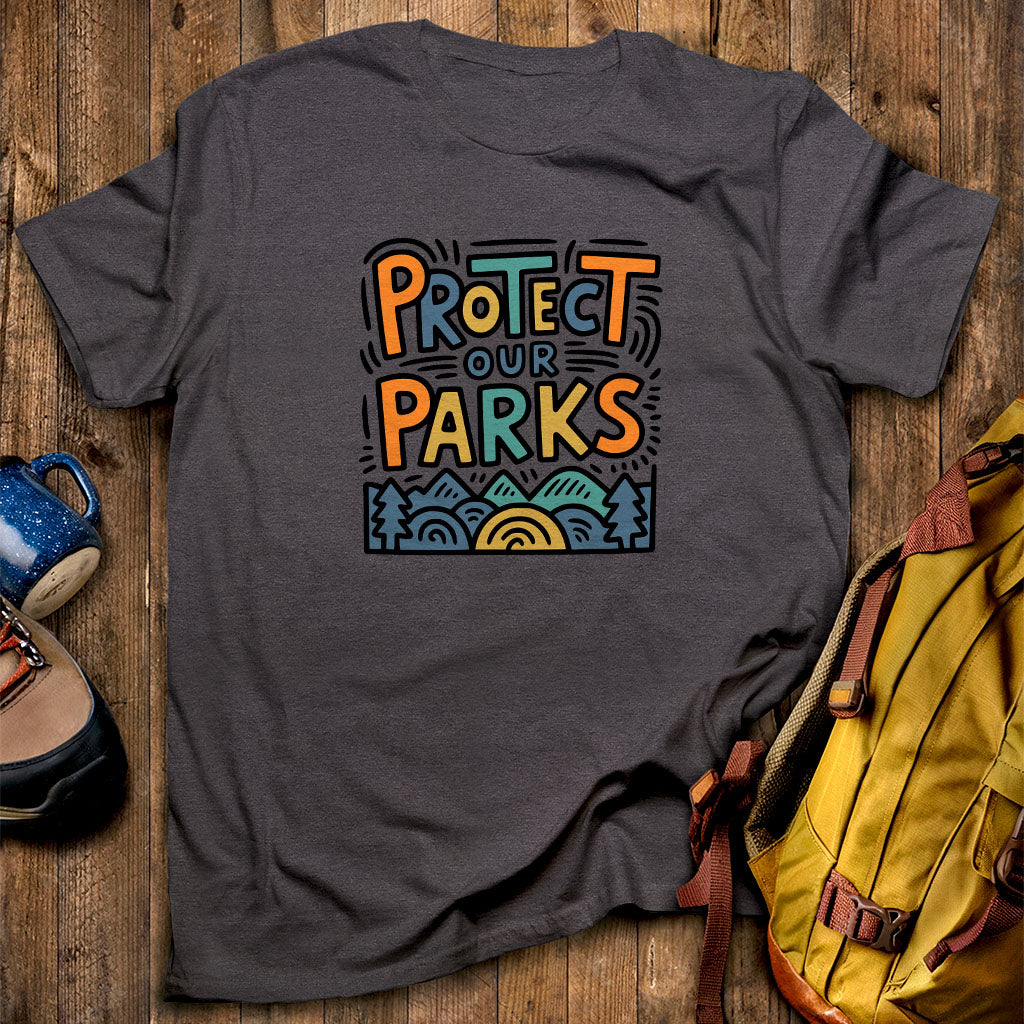 Protect Our Parks T-Shirt Dark Heather Adventure and Outdoors Themed T-Shirt