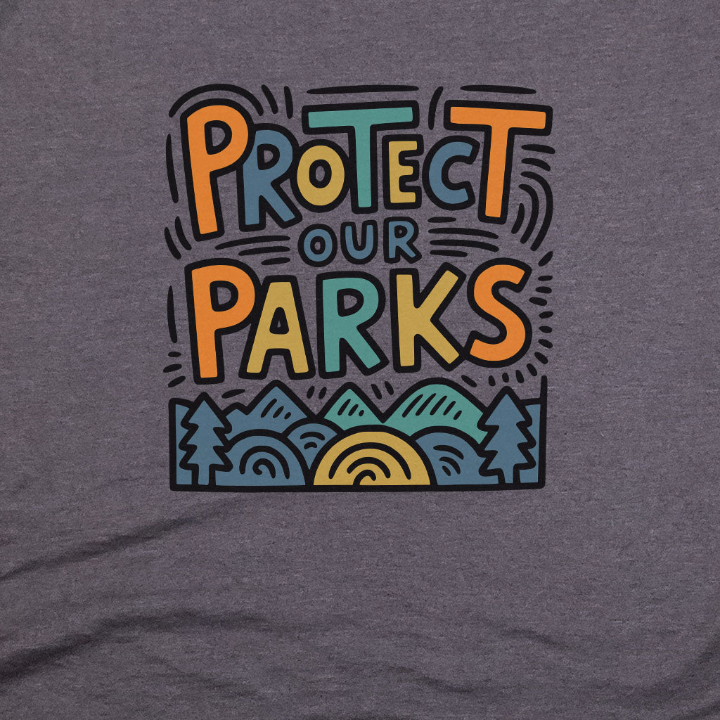 Protect Our Parks T-Shirt Adventure and Outdoors Themed T-Shirt