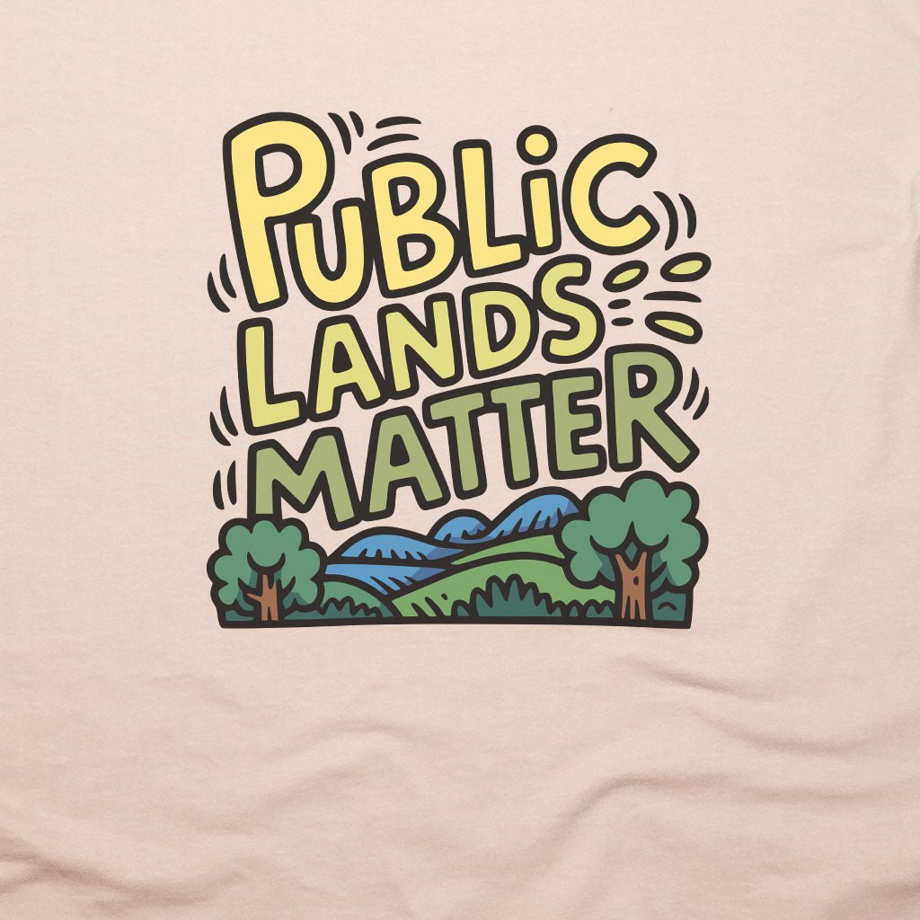 Public Lands Matter T-Shirt Adventure and Outdoors Themed T-Shirt