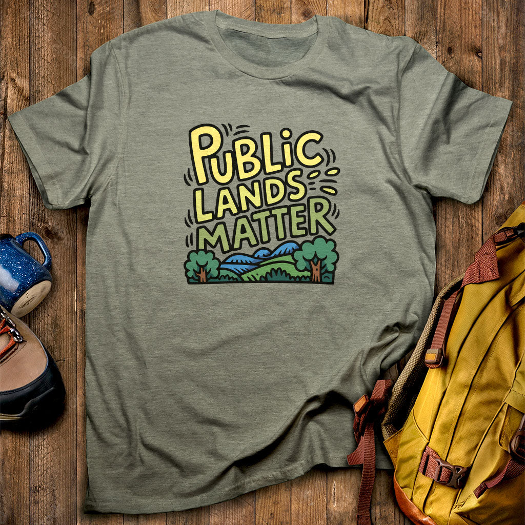 Public Lands Matter T-Shirt Heather Military Green Adventure and Outdoors Themed T-Shirt