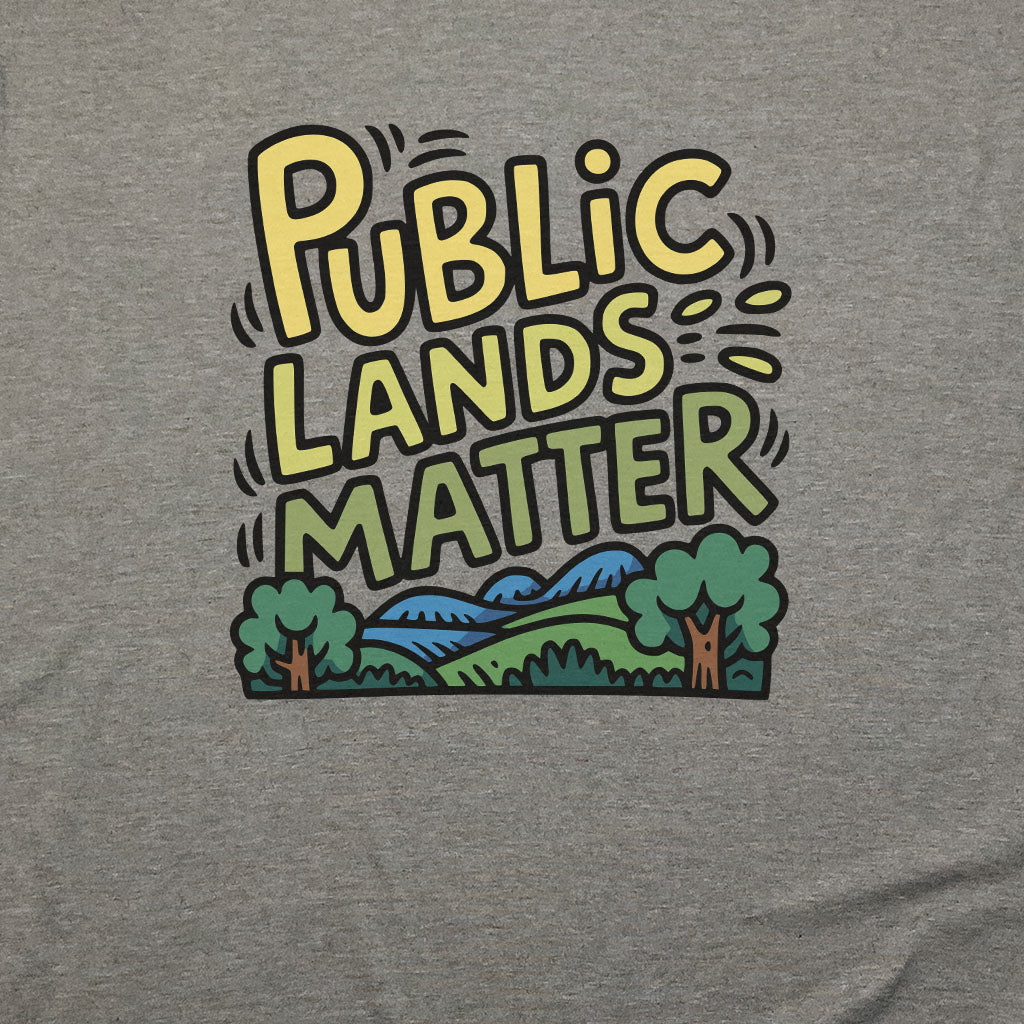 Public Lands Matter T-Shirt Adventure and Outdoors Themed T-Shirt
