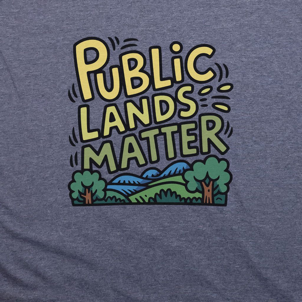 Public Lands Matter T-Shirt Adventure and Outdoors Themed T-Shirt