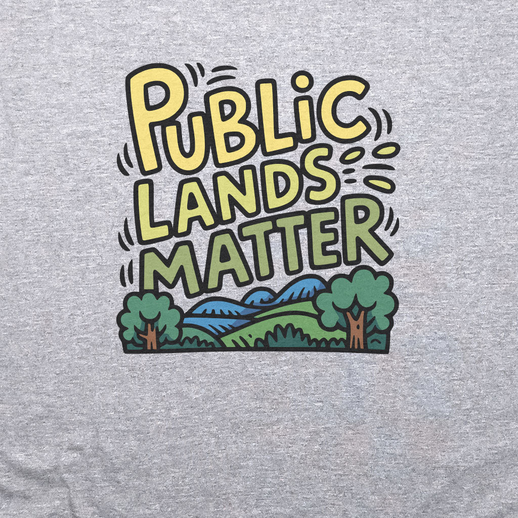 Public Lands Matter T-Shirt Adventure and Outdoors Themed T-Shirt