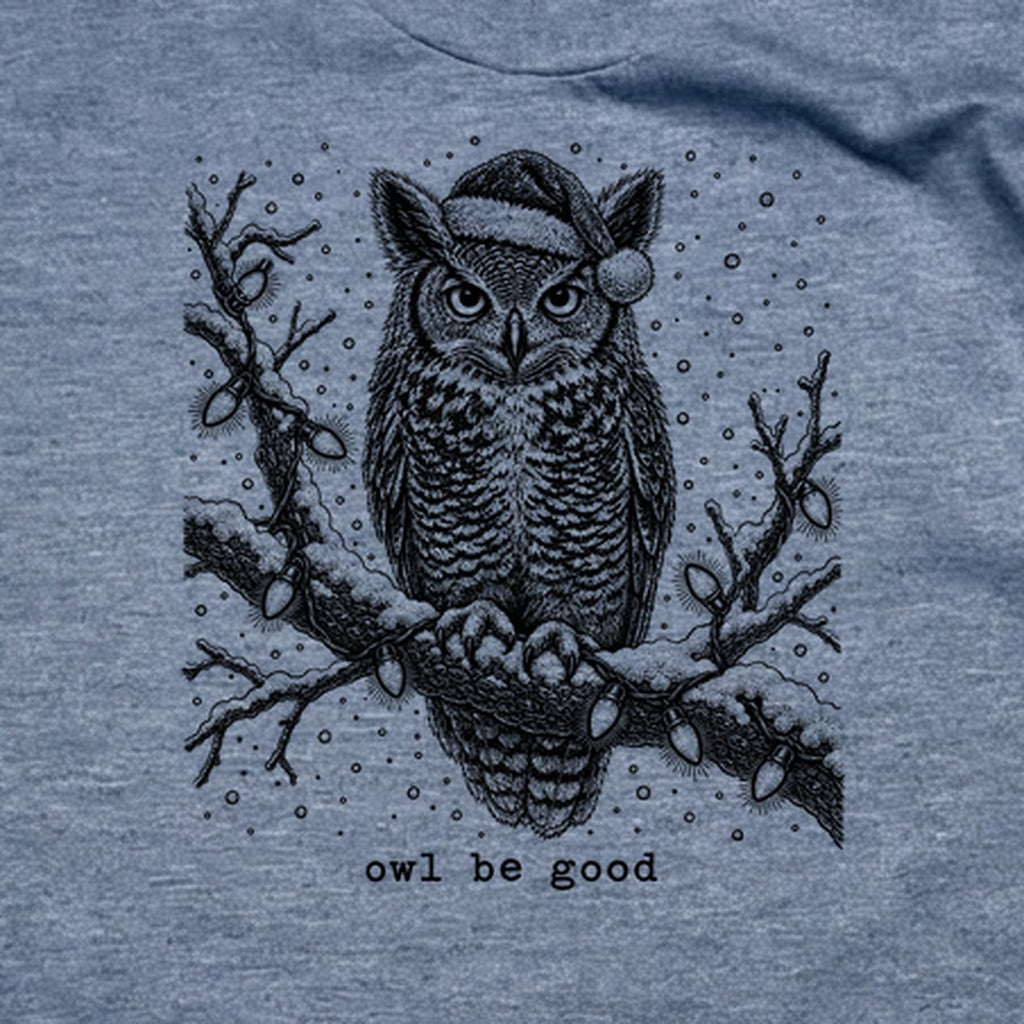 Owl Be Good T-Shirt