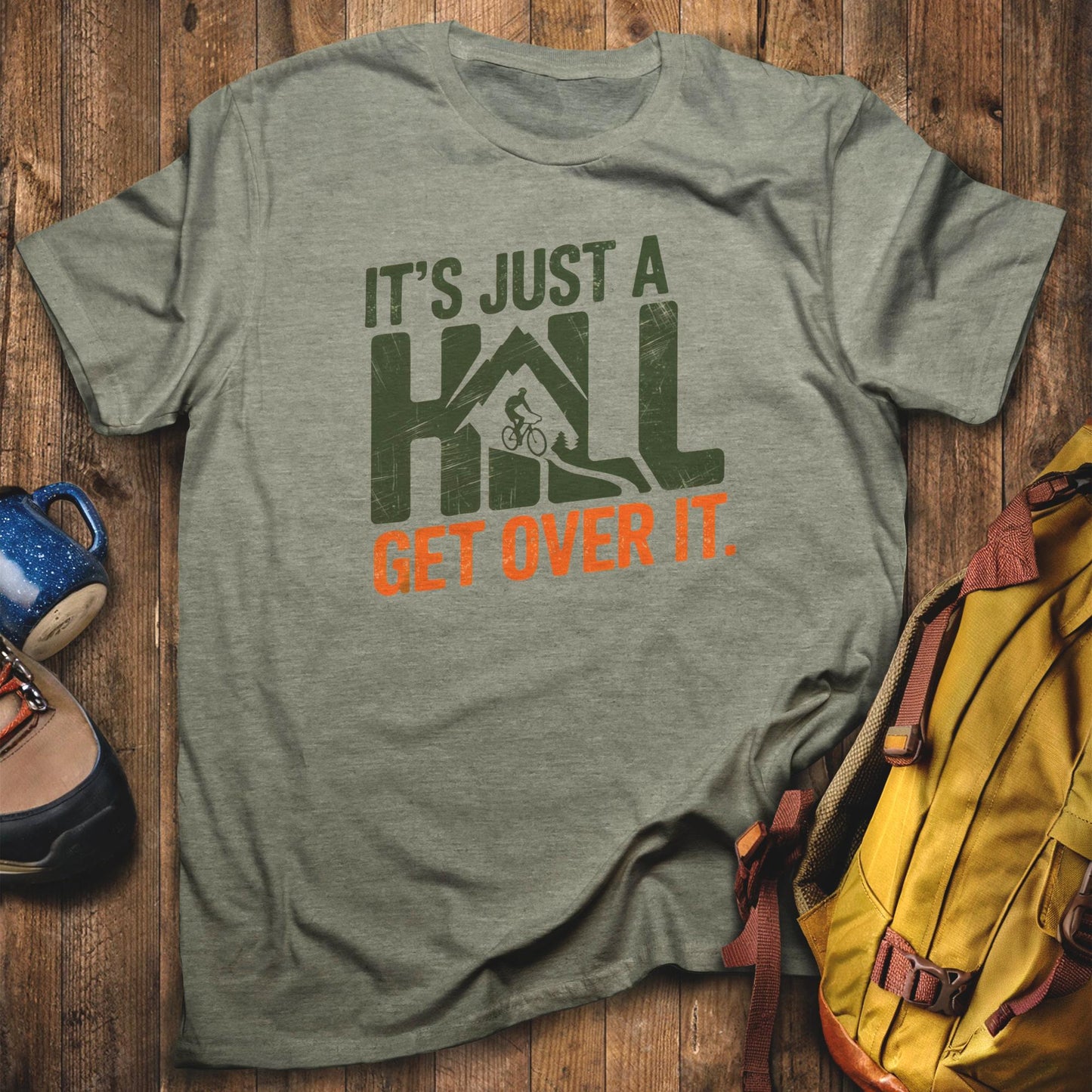 It's Just a Hill Biking T-Shirt Heather Military Green Adventure and Outdoors Themed T-Shirt