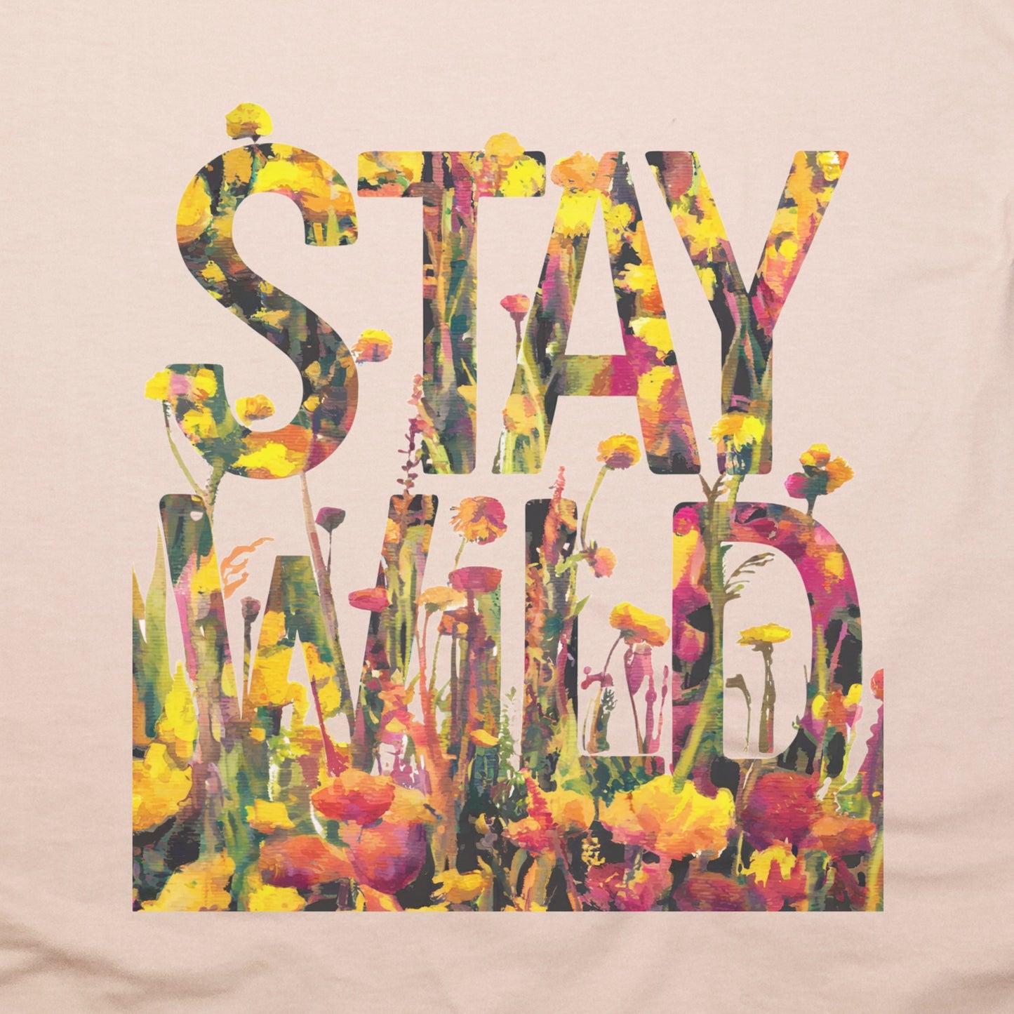 Stay Wild Wildflower T-Shirt Adventure and Outdoors Themed T-Shirt