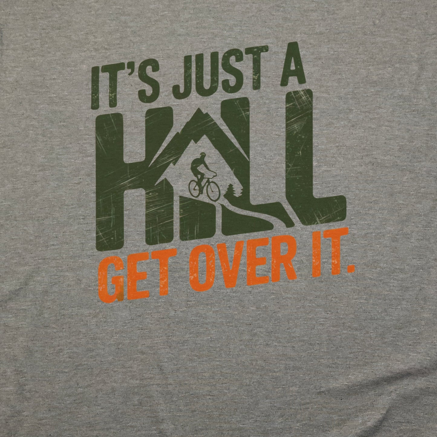 It's Just a Hill Biking T-Shirt Adventure and Outdoors Themed T-Shirt