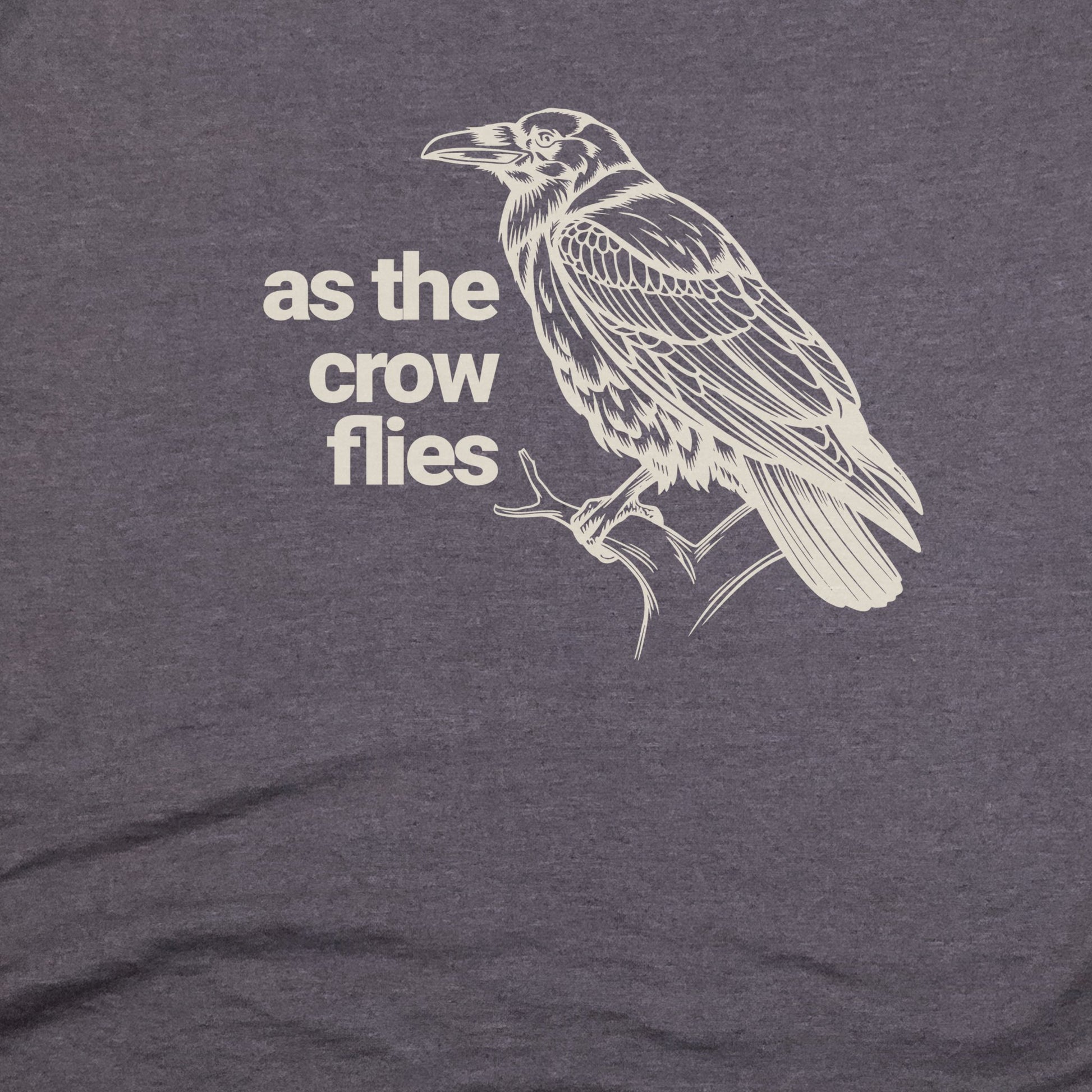 As the Crow Flies T-Shirt Adventure and Outdoors Themed T-Shirt