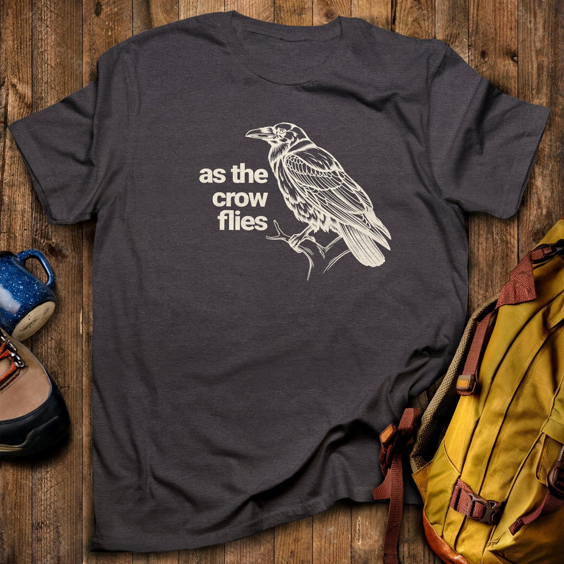 As the Crow Flies T-Shirt Dark Heather Adventure and Outdoors Themed T-Shirt