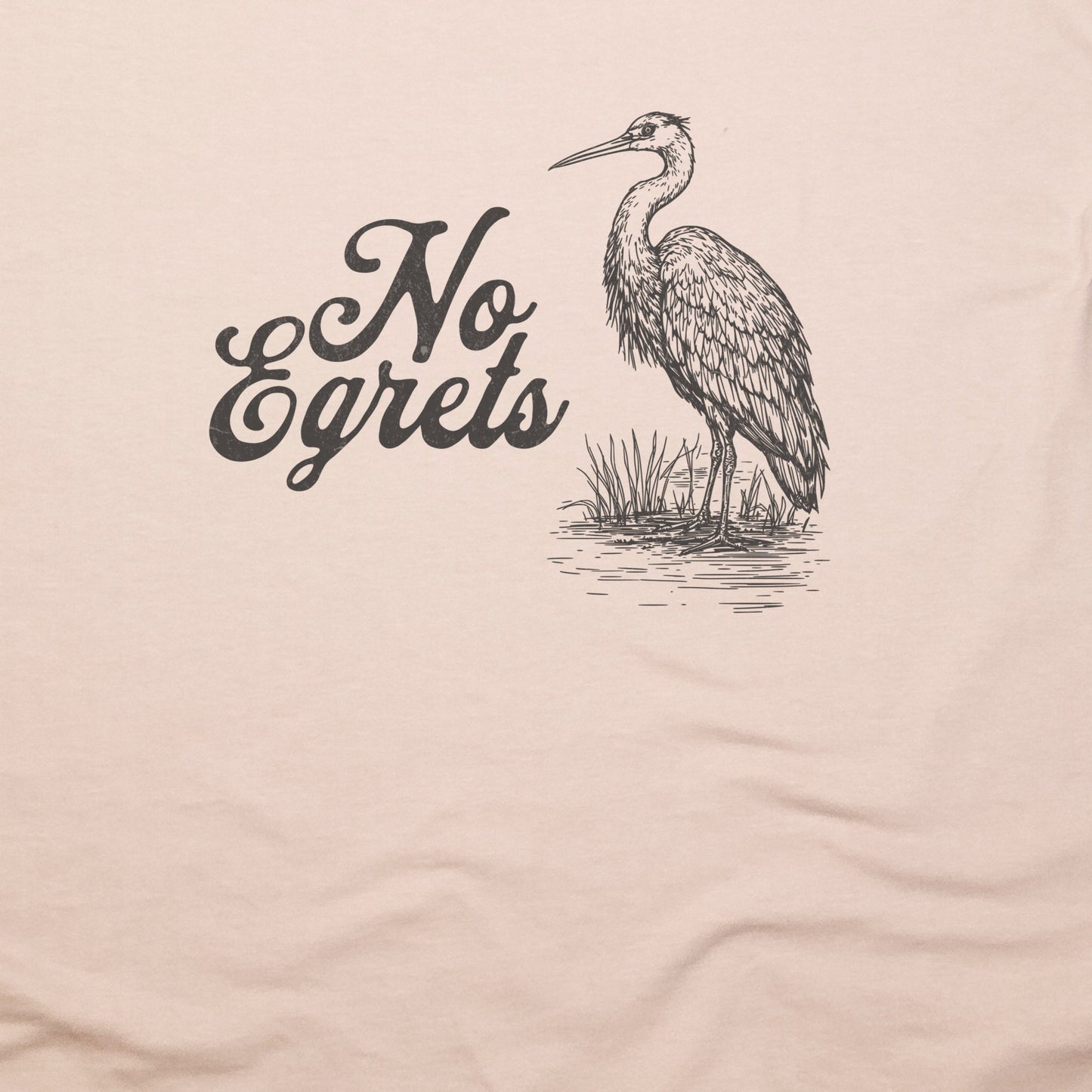 No Egrets T-Shirt Adventure and Outdoors Themed T-Shirt