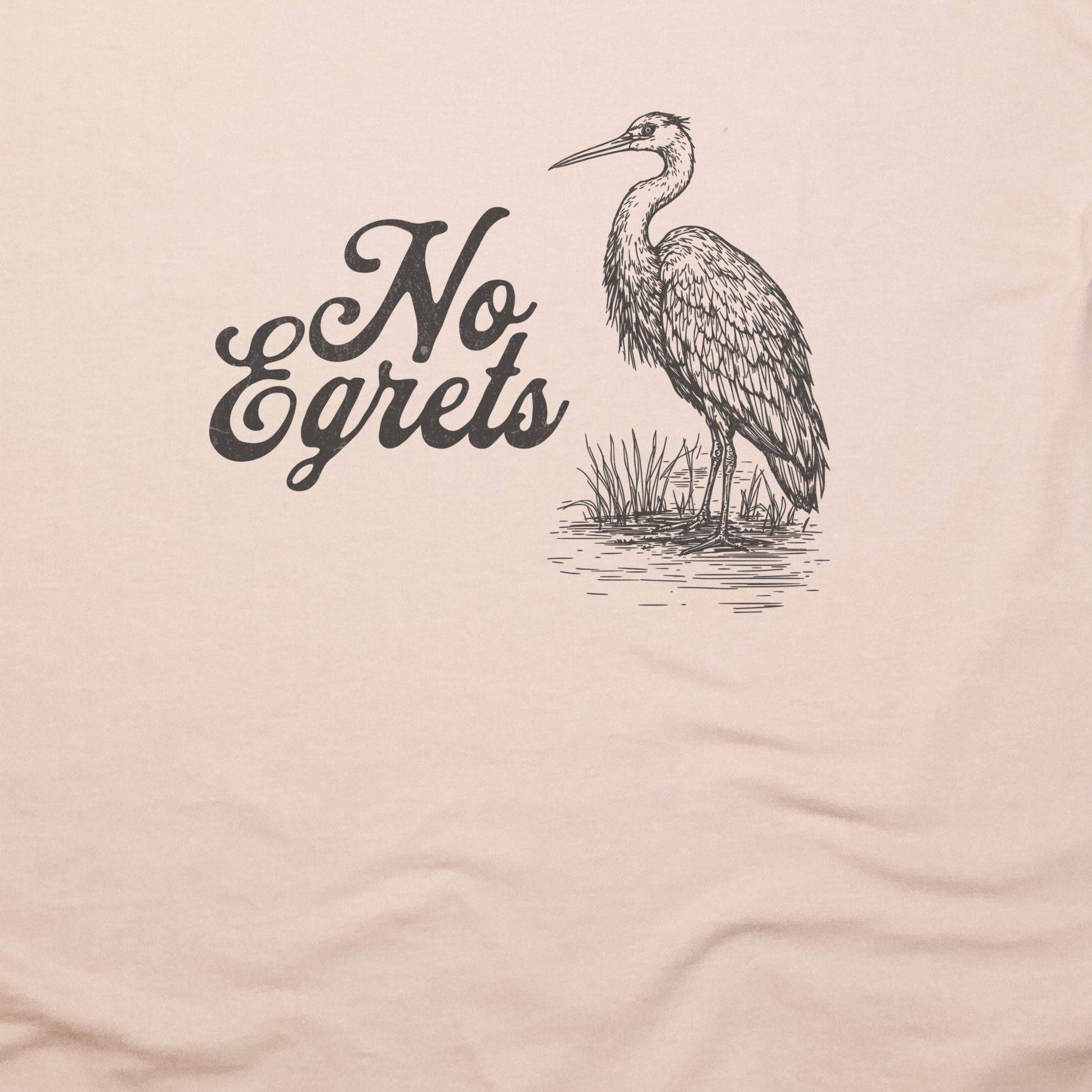 No Egrets T-Shirt Adventure and Outdoors Themed T-Shirt