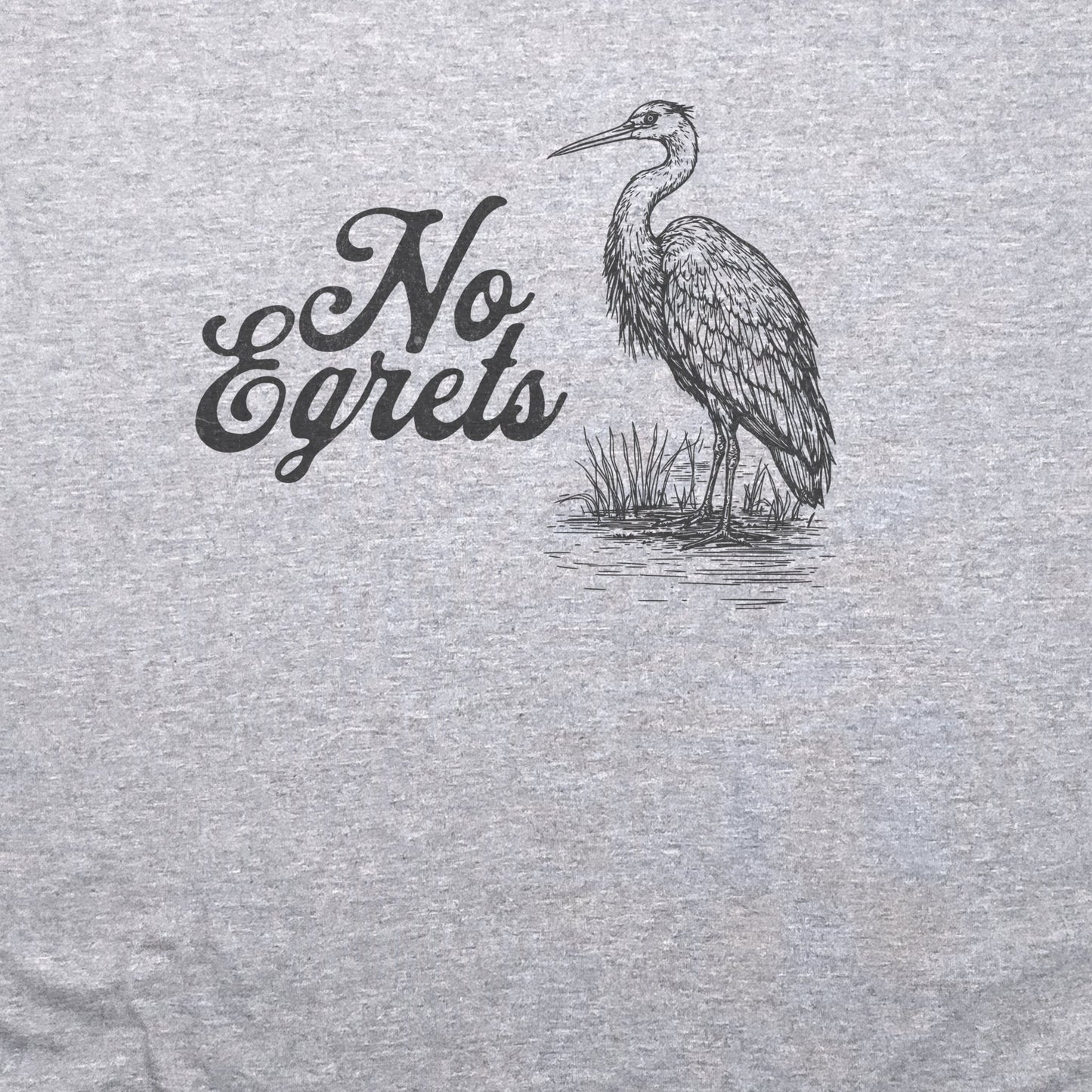 No Egrets T-Shirt Adventure and Outdoors Themed T-Shirt