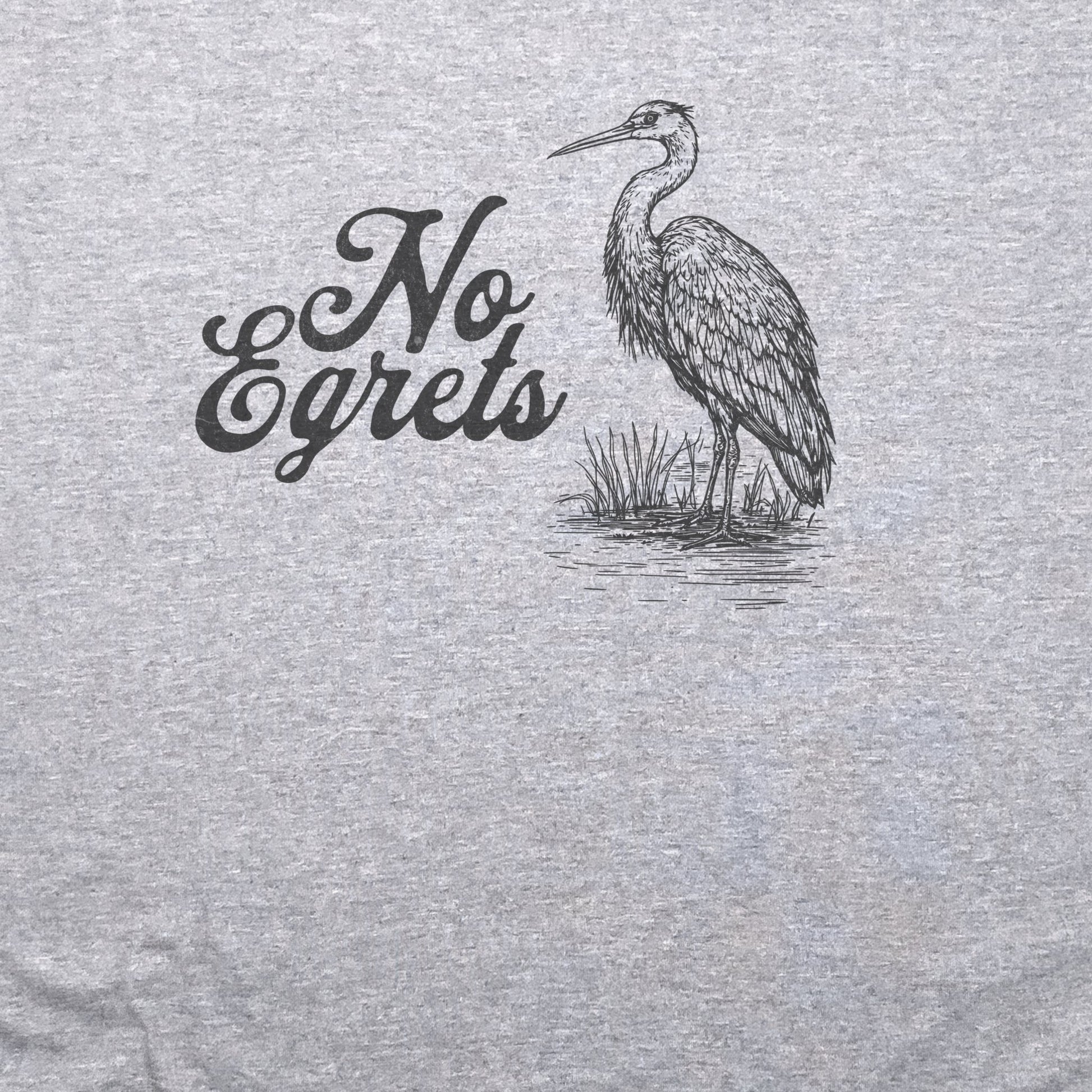No Egrets T-Shirt Adventure and Outdoors Themed T-Shirt