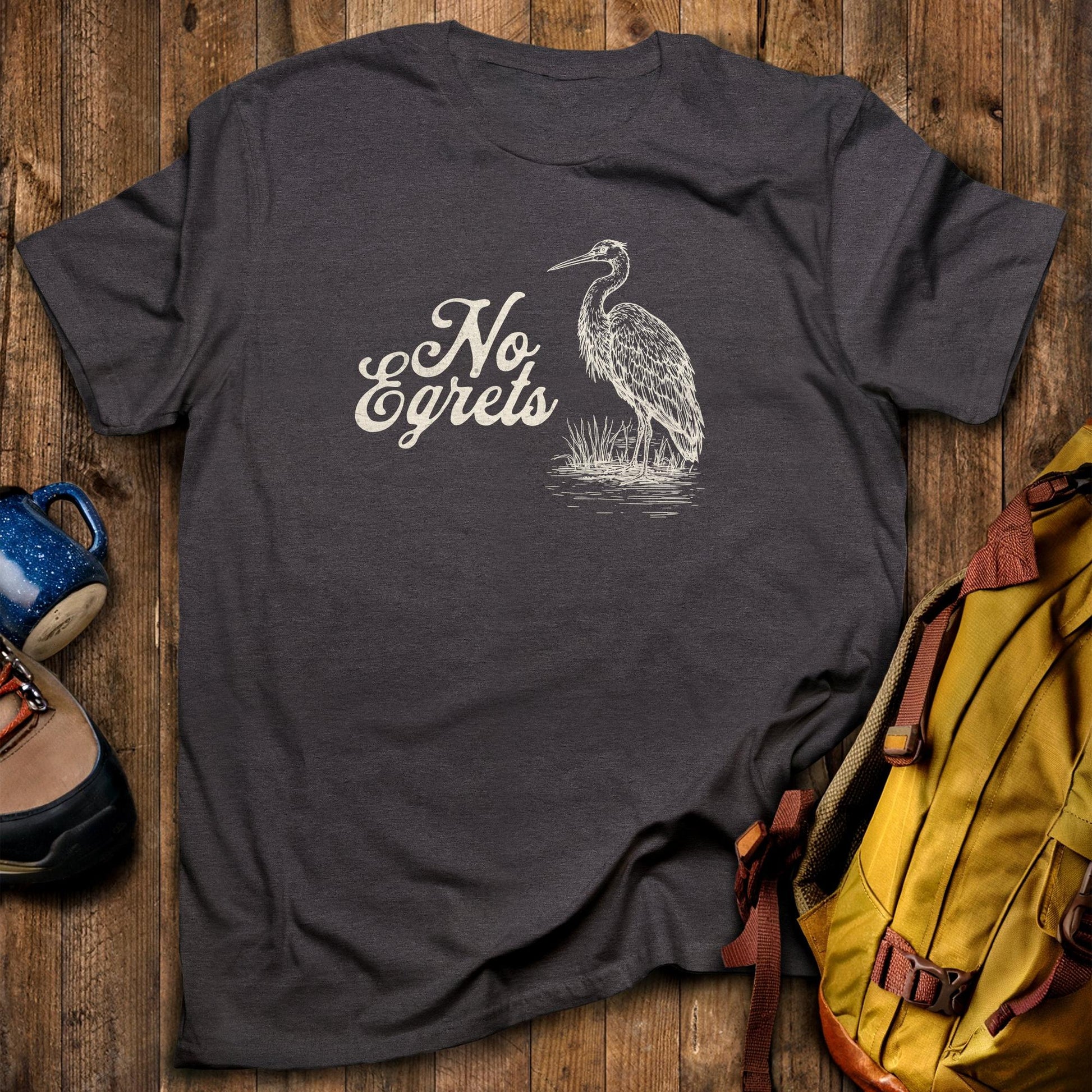 No Egrets T-Shirt Dark Heather Adventure and Outdoors Themed T-Shirt