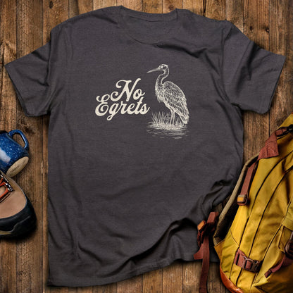No Egrets T-Shirt Dark Heather Adventure and Outdoors Themed T-Shirt