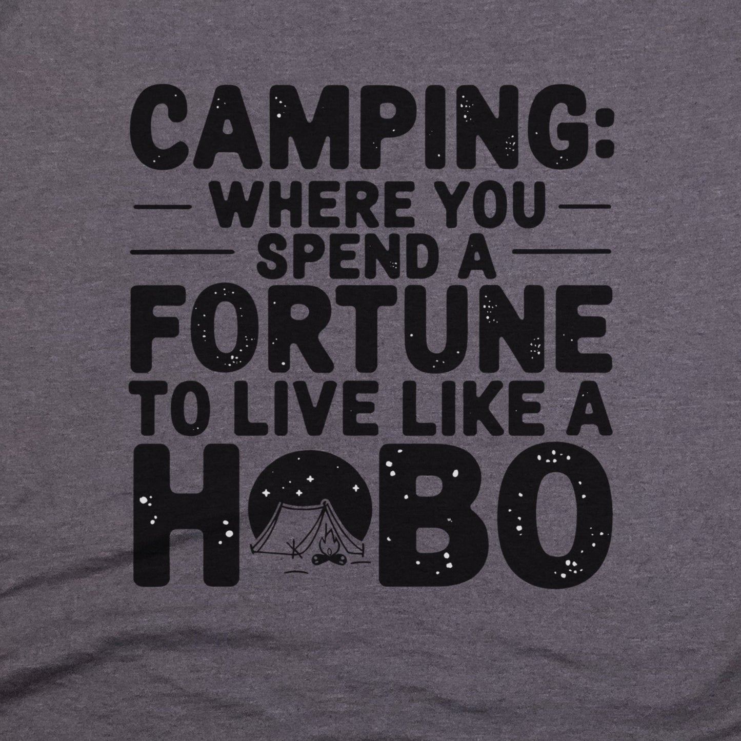 Spend a Fortune Camping T-Shirt Adventure and Outdoors Themed T-Shirt