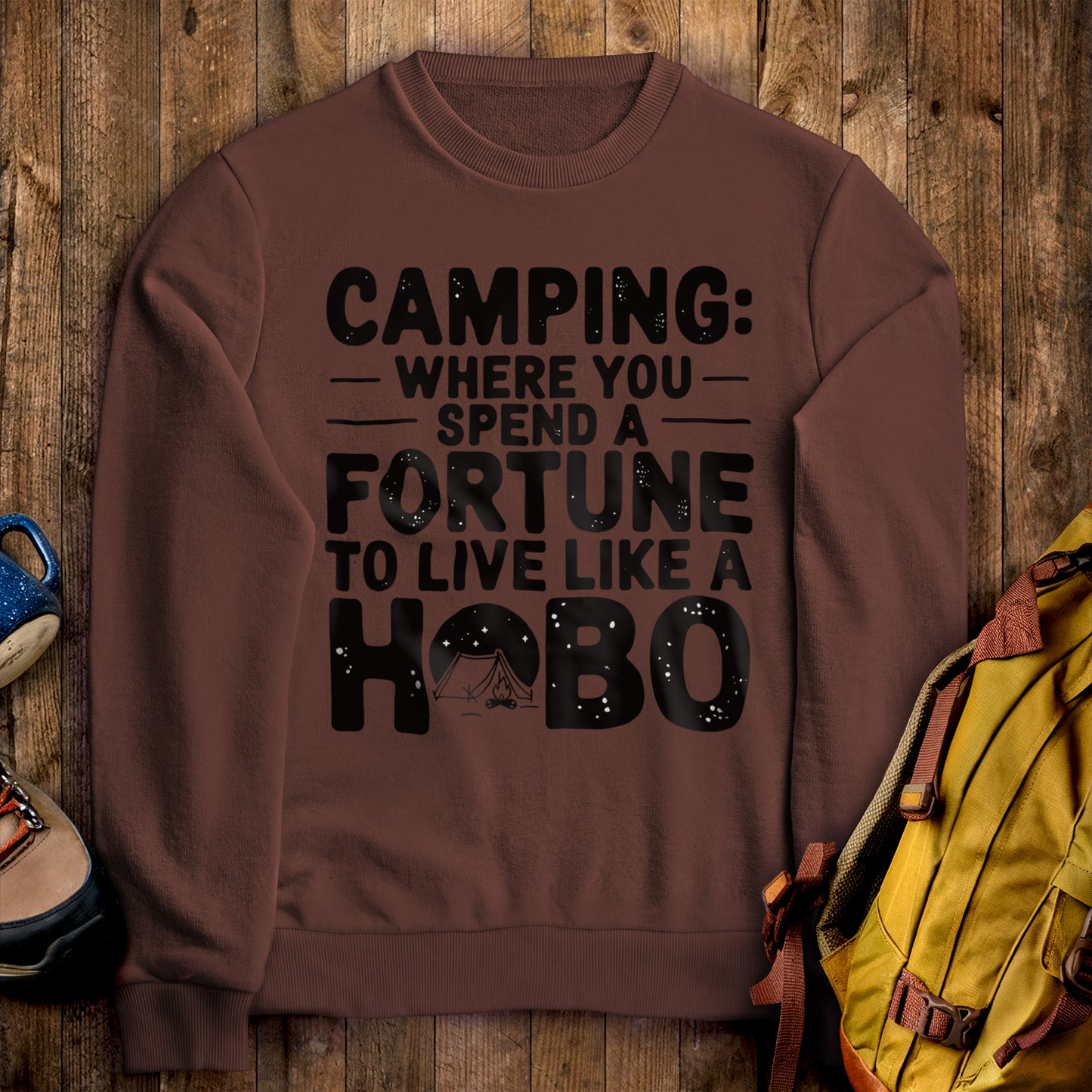 Spend a Fortune Camping Crewneck Sweatshirt Cocoa Adventure and Outdoors Themed Sweatshirt