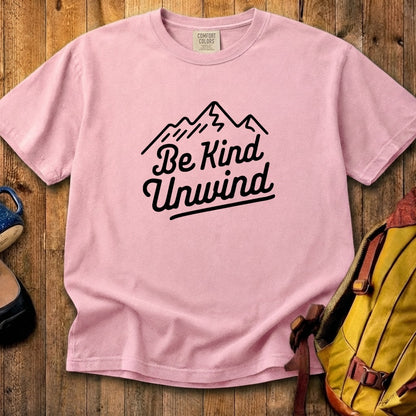 Be Kind Unwind Cotton T-Shirt
