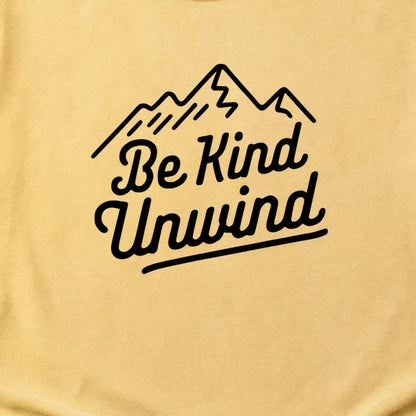 Be Kind Unwind Cotton T-Shirt