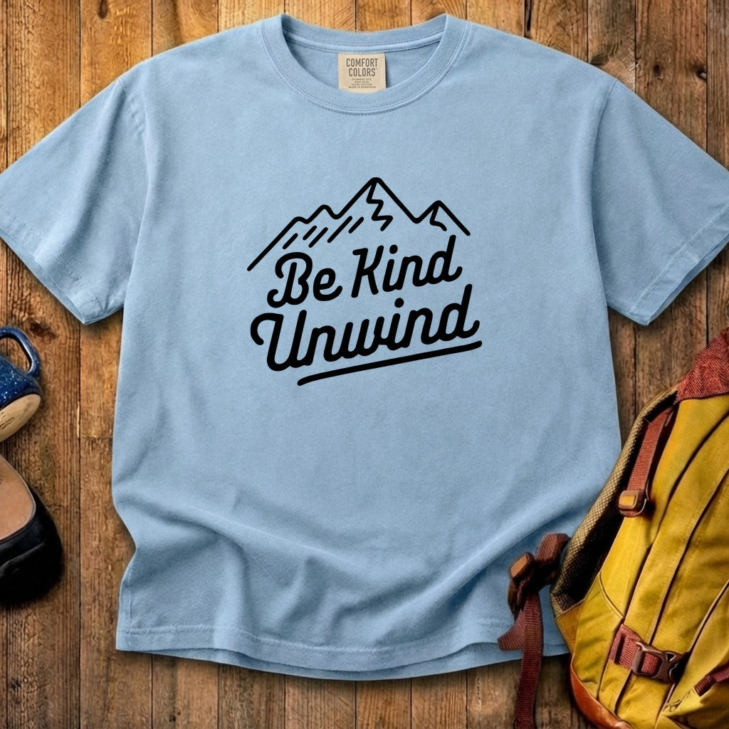 Be Kind Unwind Cotton T-Shirt
