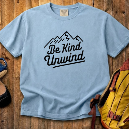 Be Kind Unwind Cotton T-Shirt