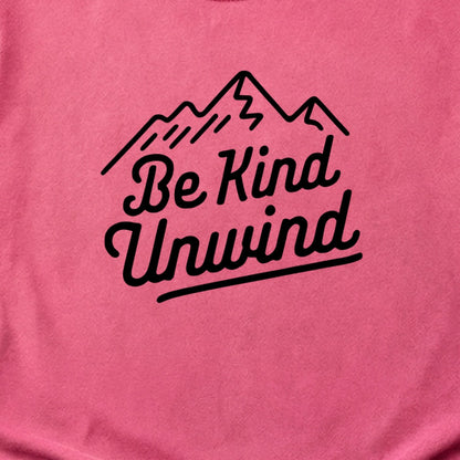 Be Kind Unwind Cotton T-Shirt