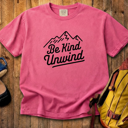 Be Kind Unwind Cotton T-Shirt