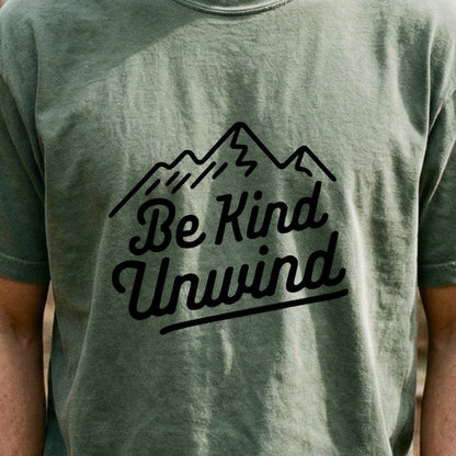 Be Kind Unwind Cotton T-Shirt